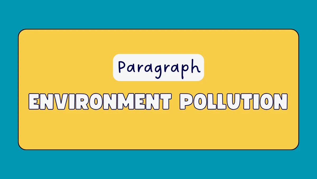 Environment Pollution Paragraph