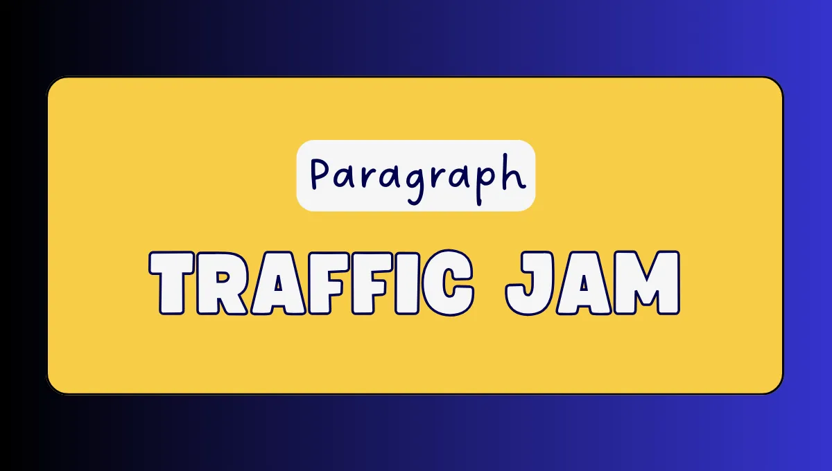 Traffic Jam Paragraph and Composition