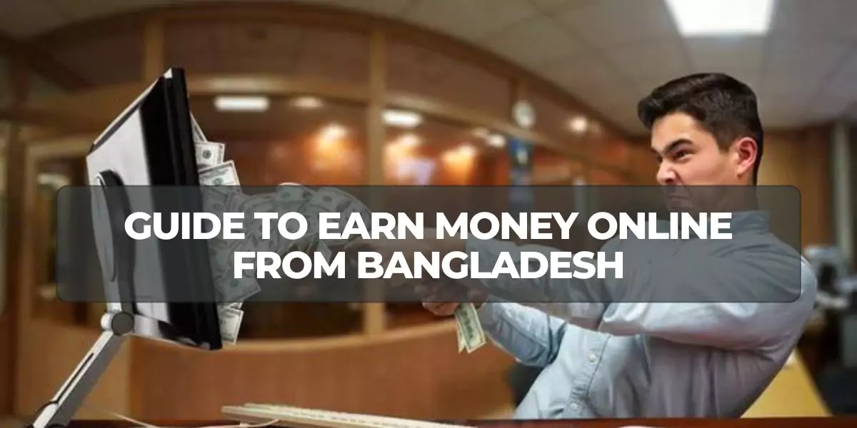 Earn Money Online from Bangladesh