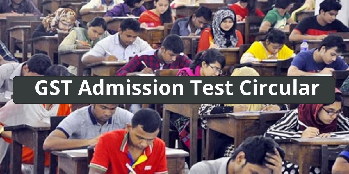 GST ASdmission test | GST admission circular 2025  | gst admission result 